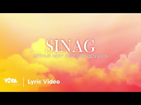 Sinag - Arthur Nery feat. Sam Benwick (Official Lyric Video)