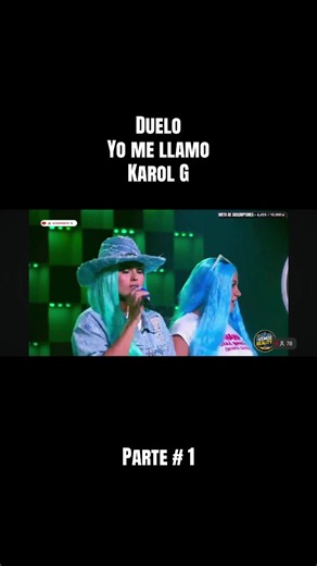 Duelo yo me llo Karol G Parte # 1 #yomellamo #colombia #temporada11yomellamo