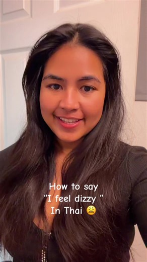 Learn to Say 'I Feel Dizzy' in Thai