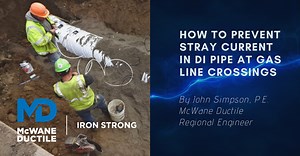 How to Prevent Stray Current in DI Pipe at Gas Line Crossings  - McWane Ductile - Iron Strong