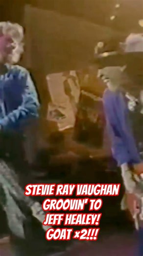 Stevie Ray Vaughan groovin' to Jeff Healey! GOAT × 2!!!