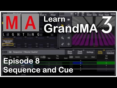 E08 - Sequence and Cue GrandMA3 beginners tutorial