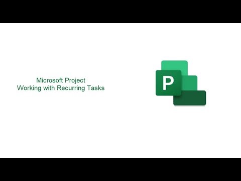 Microsoft Project - Working with Recurring Tasks