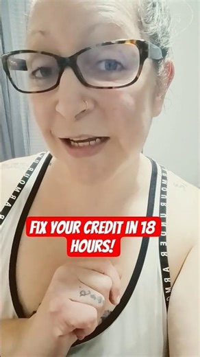Fix your credit in 18 hours!
