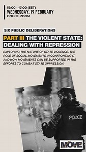 THE VIOLENT STATE: Dealing With Repression epression Date: 19 February 2025 Looking at the nature and mechanisms of state violence . What role do social movements play in confronting it? and how can they be supported in their efforts to combat state oppression. This is the third in a six-part series of webinars titled Towards a People’s Peace , inviting activists, scholars, policymakers, and the public to explore the complex roots, manifestations and dynamics of violence, and the transformative 