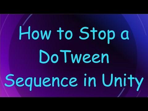How to Stop a DoTween Sequence in Unity