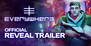 Everywhere: Gameplay-Reveal und Closed Alpha-Ankündigung