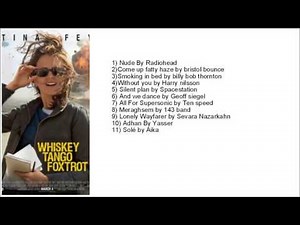 Whiskey Tango Foxtrot Full Movie Soundtrack