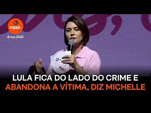 Lula fica do lado do crime e abandona a vítima, diz Michelle