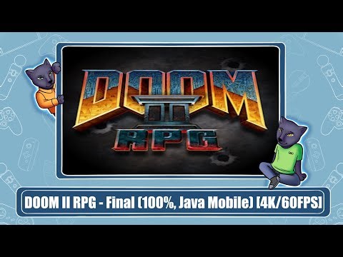 DOOM II RPG - Final (100%, Java Mobile) [4K/60FPS]