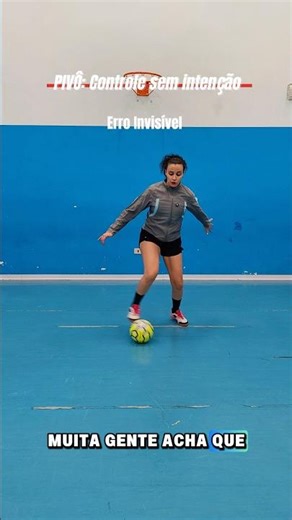 PIVÔ: Controle Sem Intenção, o Erro INVISÍVEL que te LIMITA ⚠️ #futsal #erroinvisível