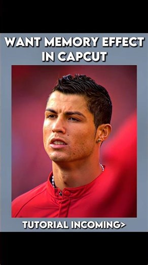 Memory Effect Tutorial in CapCut