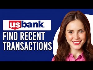 How To Find Recent US Bank Transactions (How To View/Get US Bank Transactions)