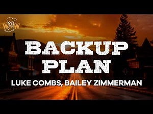 Luke Combs, Bailey Zimmerman - Backup Plan (Lyrics)
