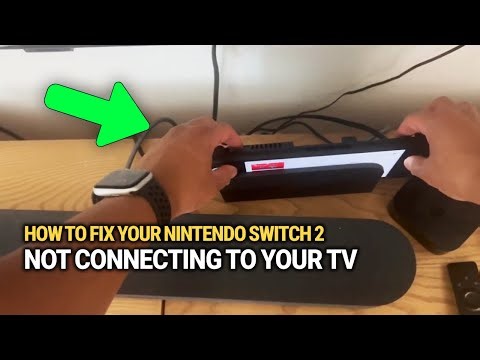 How To Fix Your Nintendo Switch 2 Not Connecting To Your TV: Troubleshooting Guide!