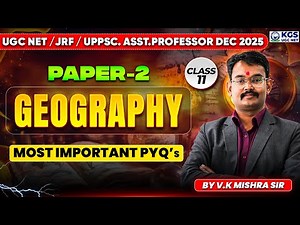 UGC NET/JRF Dec 2025 | UGC NET Paper 02 Geography | Most Important PYQs |Geography By V.K Mishra Sir