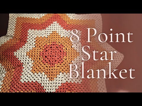 How to Crochet an 8 Point Star Blanket Tutorial