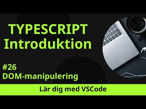 [Lär dig med VSCode] TypeScript för Nybörjare #26 DOM-manipulering i TypeScript