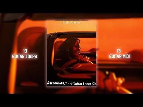(Free) Afrobeats/Rnb Guitar Loop Kit/Sample Pack "Guitar Dairies Vol 1"