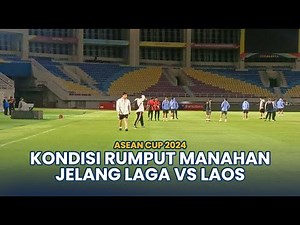 🔴Kondisi Rumput Stadion Manahan Solo Jelang Laga Timnas Indonesia Vs Laos di Piala AFF 2024