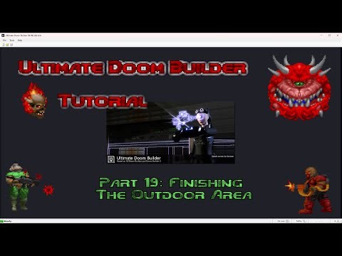 Ultimate Doom Builder Tutorial: Part 19: Finishing The Outdoor Area