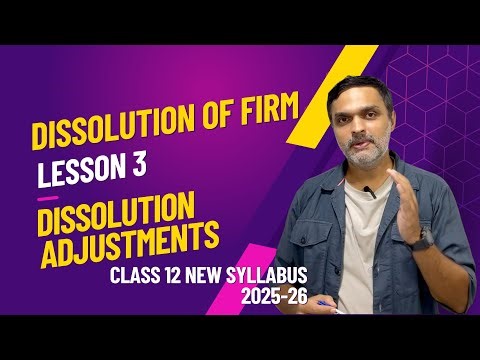 Dissolution of Firm Questions with Adjustments | Class 12 Accounts