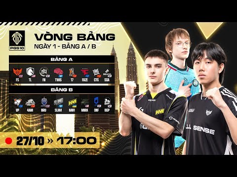 🏆[PGS 10] VÒNG BẢNG - A/B: TWIS, NAVI, FAZE, TL, 17, VP, FS, 4AM, BGP,...