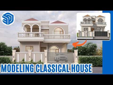 SketchUp Classical House Design | Complete Workflow