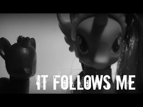 MLP It Follows Me Trailer