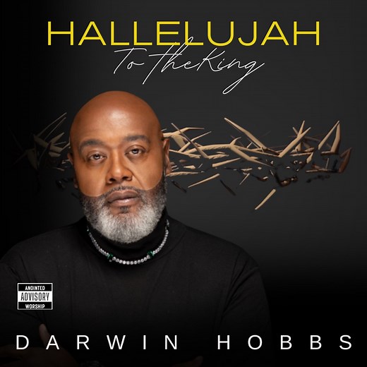 Hallelujah To The King (Live) - Darwin Hobbs: Song Lyrics, Music Videos & Concerts