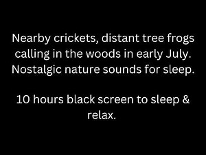 Nearby crickets, distant tree frogs calling, black screen sleep relax 10 hour cricket sounds