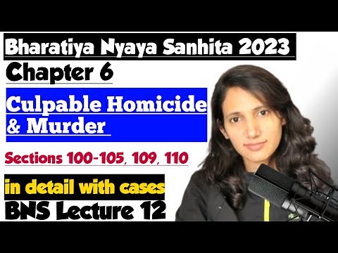 BNS Lecture 12 | Culpable Homicide and Murder in BNS | Sections 100–105, 109–110 BNS with cases ⚖️🔥