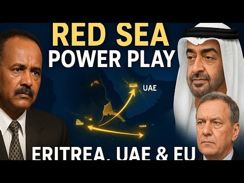 Eritrea, UAE & EU: The New Red Sea Trade Triangle