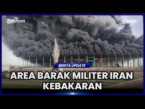 A FIRE BREAKS OUT IN IRAN'S MILITARY BARACKS AREA, WHAT'S GOING ON?