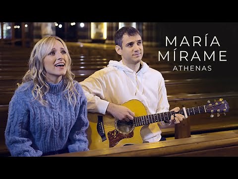 María Mírame - Athenas - Música Católica