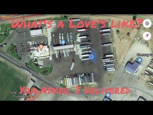 What's a Love's Truck Stop like? 2nd in a series. You Asked, I Delivered.
