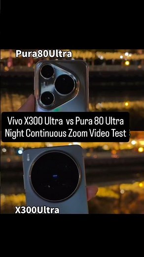 Vivo X300 Ultra vs Huawei Pura 80 Ultra Night Continuous Zoom Video Test (4k60fps) #vivo #huawei