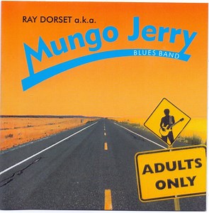 Ray Dorset a.k.a. Mungo Jerry Blues Band - Adults Only