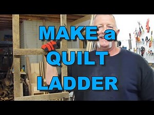 Build a Quilt Ladder