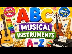 🎵 ABC Musical Instruments A–Z | Learn Musical Instruments for Kids 🎹🥁🎸