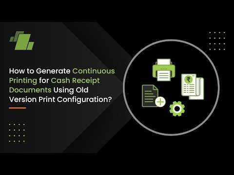How to Generate Continuous Printing for Cash Receipt Documents using Old Version Print Configuration
