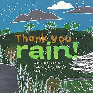 22 reactions | So deadly! Palyku woman Sally Morgan & Yolŋu man Johnny Warrkatja Malibirr release their third title together ‘Thank You Rain!’. This children’s picture book is filled with gorgeous illustrations of raindrops in the treetops, birds singing in the rain and all things that are grateful for the rain. Let us know who you’d read this book to  | Magabala Books | Facebook