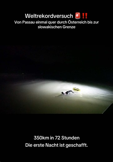Nachts schwimmen bei 17 °C Weltrekordversuch🚨‼️: 350 km in 72 Stunden. Von Passau quer durch Österreich bis an die slowakische Grenze.