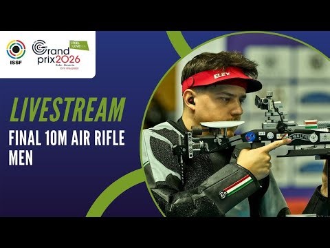 Livestream - 10m Air Rifle Men Final - ISSF Ruse Grand Prix 10m 2026