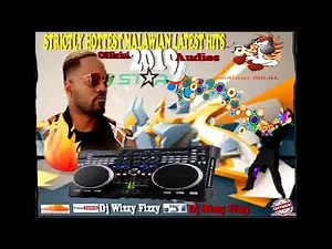 NEWEST MALAWIAN OFFICIAL AUDIOS 2019 Malawi Music by Dj Wizzy Fizzy