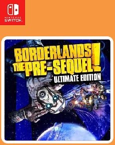 Borderlands The Pre Sequel Ultimate Edition - Download Game Nintendo