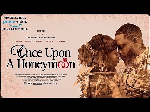ONCE UPON A HONEYMOON REVIEW: Diane Russet, Efa Iwara, Uzor Arukwe, Chy Nwakanma, Baaj Adebule.