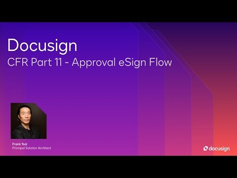 Docusign - CFR Part11 Approval eSign Flow