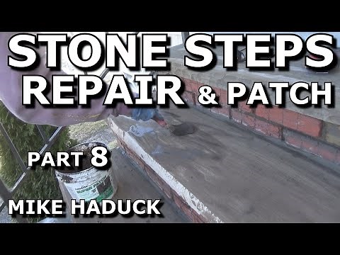 STONE STEPS REPAIR (Part 8) MIke Haduck