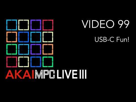AKAI MPC LIVE III Video 99 - USB C Fun!